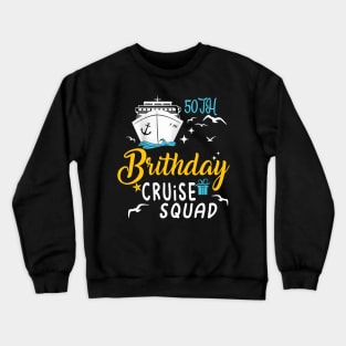 50th Birthday Cruise Squad Gifts 2024 Matching Party Family Crewneck Sweatshirt